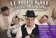 Premiéra divadelného predstavenia Len pekne, ak nemož inak v Selenči predstavenia Len pekne, ak nemož inak